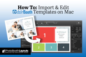 How to Import & Edit DSLR Booth Templates on Mac