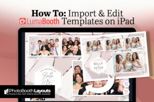 How to Import & Edit LumaBooth Templates on iPad