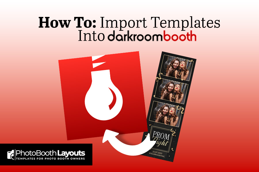 How to Import Darkroom Booth Templates
